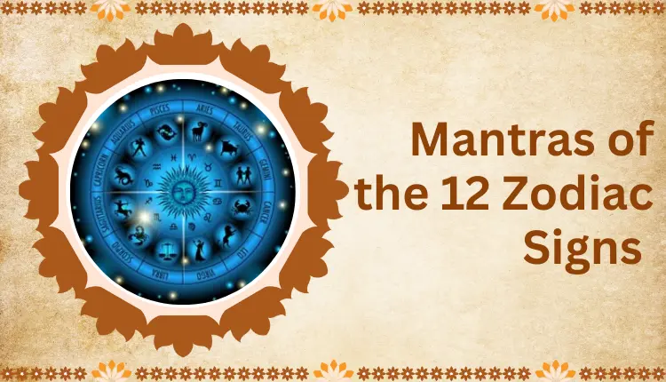 Mantras of the 12 Zodiac